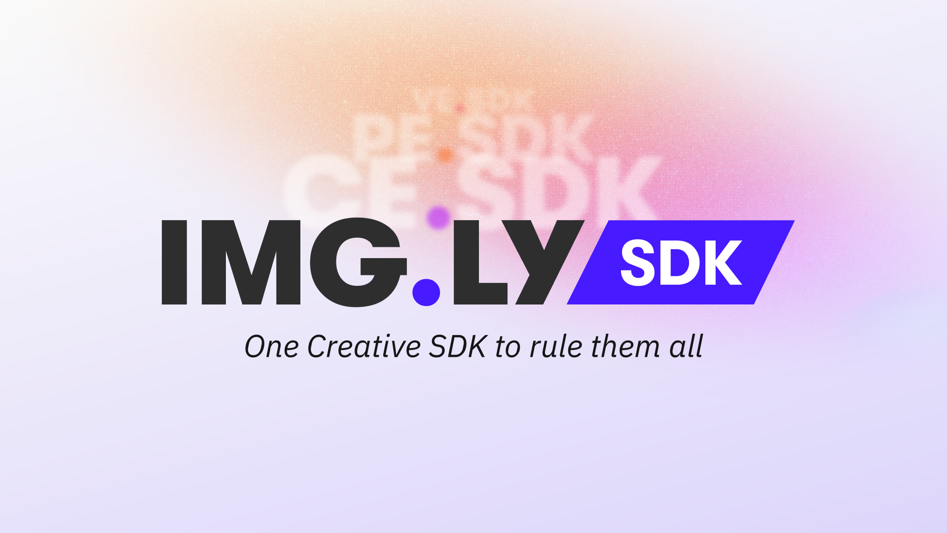 One SDK to Power Them All: Announcing IMG.LY SDK